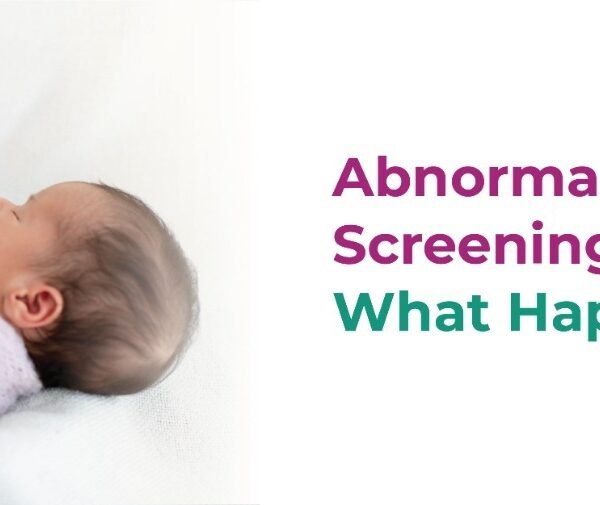 What Happens If Your Newborn Screening Test Comes Back Abnormal?